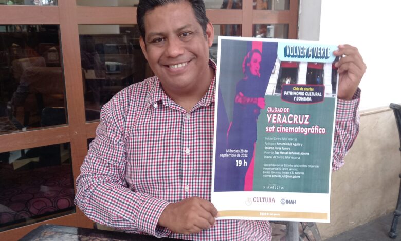 Invitan a charlas  ‘Ciudad de Veracruz Set Cinematográfico’￼