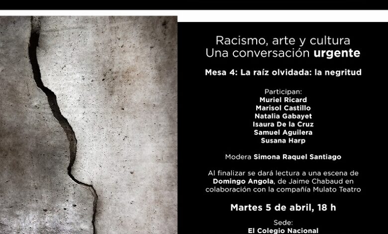 La negritud, tema de la cuarta mesa de diálogo del Encuentro Racismo, arte y cultura