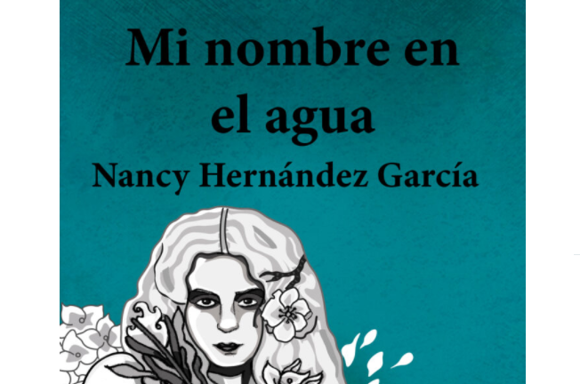 IVEC presenta libro «Mi nombre en el agua» de Nancy Hernández García