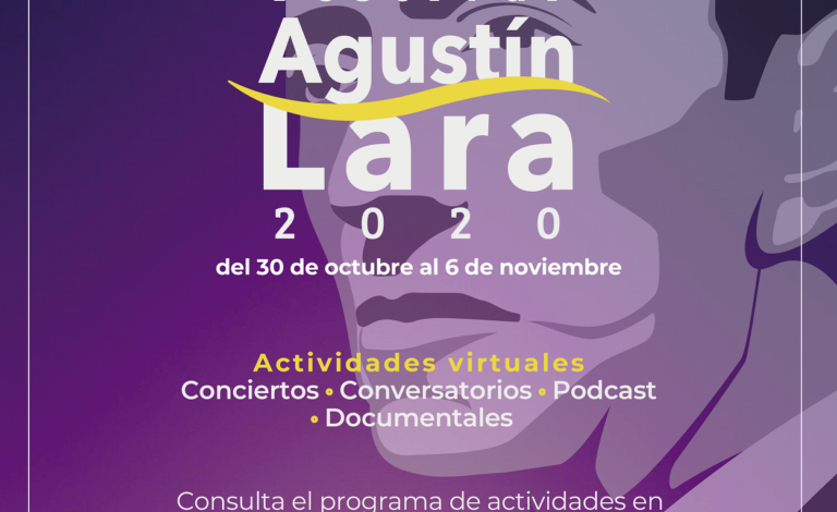 Alistan el Festival Agustín Lara; será del 30 de octubre al 6 de noviembre