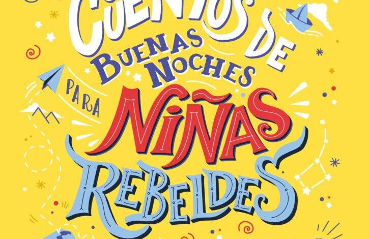 Presentan libro «Cuentos de buenas noches para niñas rebeldes»