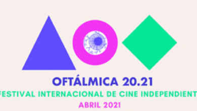 Conoce el “Festival Internacional de Cine Independiente, Oftálmica”