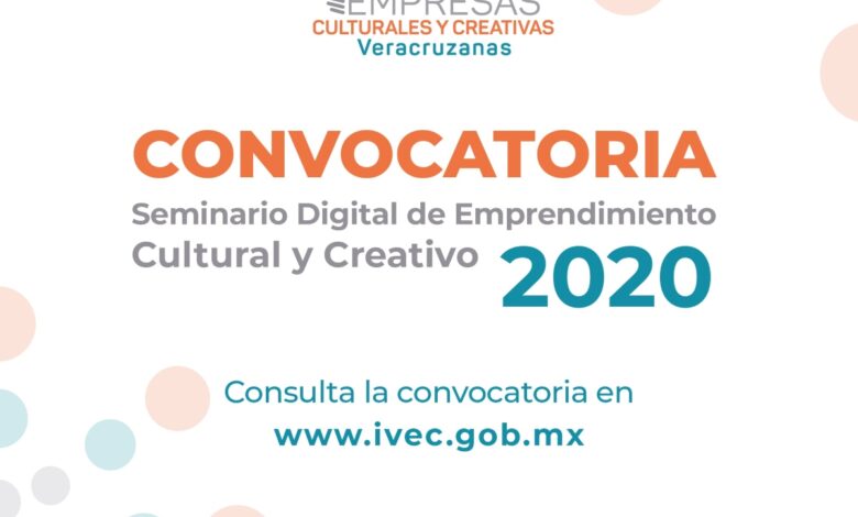 Convoca IVEC al Seminario Digital de Emprendimiento Cultural y Creativo