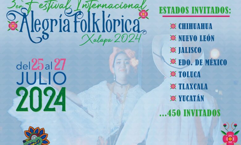 Invitan a disfrutar del Festival Internacional «Alegría Folklórica» Xalapa 2024