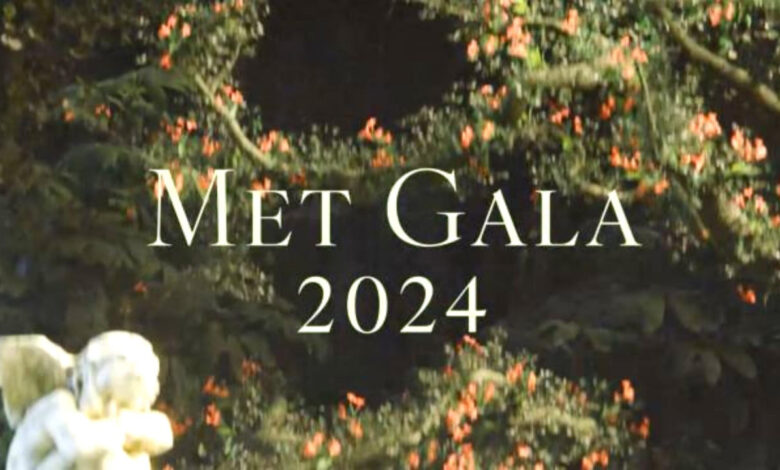 Met Gala 2024, ¿cuándo y donde verlo?